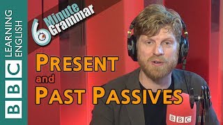 Present and past passives  6 Minute Grammar [upl. by Nahor]