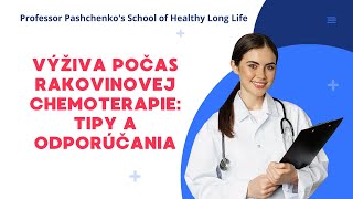 Nové údaje o výžive počas chemoterapie rakoviny cancerchemotherapy [upl. by Petite]