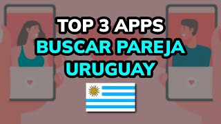 🥇 3 Mejores APPS para BUSCAR PAREJA en URUGUAY 2024 [upl. by Kimble]