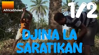 DJINA LA SARATIKAN 1 sur 2 VERSION INTEGRALE MALINKE [upl. by Lovich829]