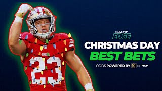 Christmas Day BEST BETS NFL Picks amp Props  NBA and More  The Early Edge [upl. by Eniamreg]