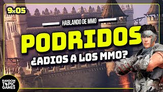 9x05  Los MMORPGs están Podridos  Hablando de MMORPG [upl. by Ellsworth]