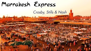 Crosby Stills amp Nash  quotMarrakesh Expressquot WIDESCREEN LYRICS [upl. by Moncear]