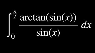 Integral from 0 to pi2 of arctansinxsinx [upl. by Emirac953]