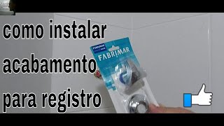 Como instalar acabamento registro de chuveiro fabrimar [upl. by Otnas]