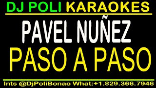 PAVEL NUÑEZ  Paso A Paso KARAOKE ORIGINAL [upl. by Aisekal942]