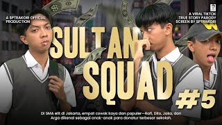 DRAMA SULTAN SQUAD EPS 5 [upl. by Jabe]