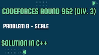 Codeforces Round 962 Div 3 Problem B Scale Full Solution In C [upl. by Legim]