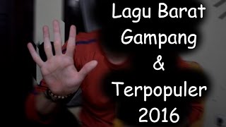 5 Lagu Bahasa Inggris GAMPANG amp Terpopuler 2016 [upl. by Eliath]