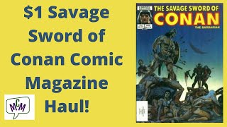 1 Haul of Savage Sword of Conan Comic Magazines ep 666 [upl. by Diannne490]