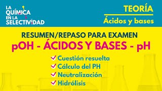 Ãcidos y Bases RESUMENREPASO para APROBAR SELECTIVIDAD [upl. by Ahsennod]