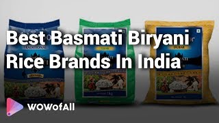 Best Basmati Biryani Rice Brands in India Complete List with Features Price Range amp Details  2019 [upl. by Clayborne917]