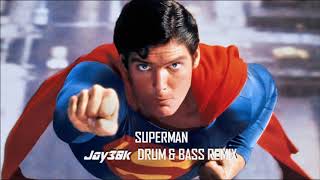 Superman Theme Jay30k Drum amp Bass Remix [upl. by Friedrich]