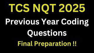 Final Preparation  TCS NQT Previous Year Coding Questions  TCS NQT Preparation 2025 [upl. by Noeht]