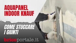 Aquapanel indoor Knauf  Come effettuare la stuccatura dei giunti [upl. by Deeas]