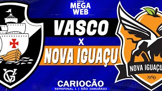 VASCO x NOVA IGUAÇU  Préjogo Semifinal 1 Cariocão 2024 [upl. by Urissa]