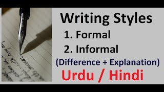 What is Formal and Informal writing Formal vs Informal writing Urdu  Hindi [upl. by Drawyah810]