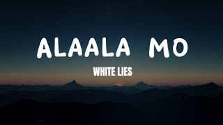 White Lies  Alaala Mo Mga alaala moy saya sa damdamin Lyrics New Version [upl. by Esiocnarf]