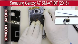 How to replace 🔧 the back cover 📱 Samsung Galaxy A7 A710 2016 [upl. by Calloway154]