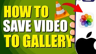 How To Save Video From VLC To Gallery iPhone StepbyStep Guide [upl. by Nai240]