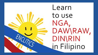 Ep97 Learn Enclitics NGA DAW\RAW DIN\RIN in Filipino araw2fil [upl. by Elik]