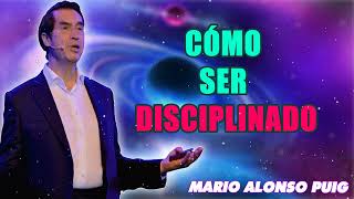 Mario Alonso Puig  Cómo ser disciplinado [upl. by Rosenwald969]