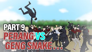 PERANG VS GENG SNAKE PART 9  Animasi Drama Series [upl. by Alexis550]