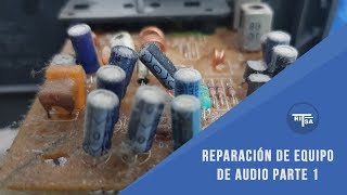 Reparación de equipo de sonido parte 1 [upl. by Arrek383]