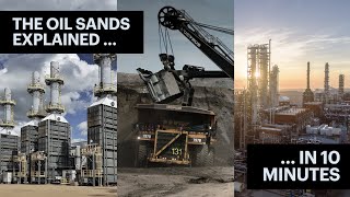 The Oil Sands Explained  in 10 minutes [upl. by Eulalee]