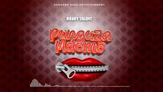 Rashy Talent Punguza Mdomo Official Audio [upl. by Samuelson970]