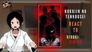 Kokujin No Tenkousei react to hiroki as Vin Jin Manga  AU  discontinued [upl. by Analak]