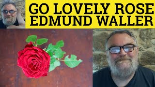 🔵 Go Lovely Rose Poem by Edmund Waller  Summary Analysis  Go Lovely Rose by Edmund Waller [upl. by Achilles]