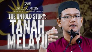 Dr Azmi Arifin  The Untold Story Tanah Melayu [upl. by Airbmat]