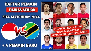 RESMI DAFTAR PEMAIN TIMNAS SENIOR INDONESIA 2024  FIFA MATCHDAY 2024 VS TANZANIA [upl. by Dow709]