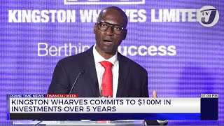 Kingston Wharves Commits to 100M in Investments Over 5 Years  TVJ Business Day [upl. by Jammie]