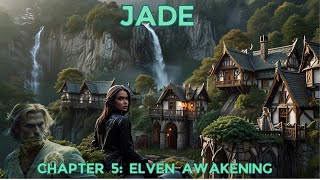 Chapter 5 Elven Awakening [upl. by Airebma]