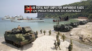 The UK Royal Navy ships for amphibious raids on PREDATORS RUN in Australia [upl. by Elvia]