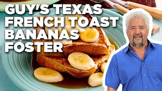 Guy Fieris Texas French Toast Bananas Foster  Guys Big Bite  Food Network [upl. by Behre]