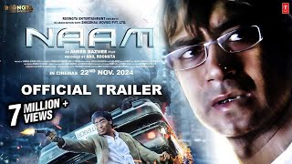 Naam Official Trailer  Ajay Devgn  Anees Bazmee  Anil Roöngta  22nd Nov Release [upl. by Wilson]