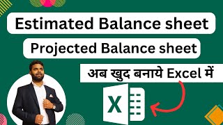 How to Prepare Projected balance sheet and Estimated Balance  Prepare Estimated balance sheet [upl. by Yatnuahc]