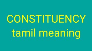 CONSTITUENCY tamil meaning [upl. by Ynatsed189]