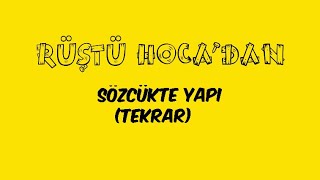 16 Sözcükte Yapı  TEKRAR  RÜŞTÜ HOCA [upl. by Lrae]