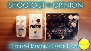 Shootout  Opinion ELECTRO HARMONIX FREEZE vs DEEP FREEZE vs SUPEREGO [upl. by Neroc]