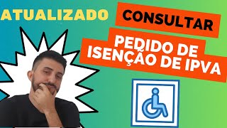 COMO ACOMPANHAR O RESULTADO DO PEDIDO DE ISENÃ‡ÃƒO DE IPVA PARA PCD AUTISTA E TAXISTA ATUALIZADO [upl. by Leopold]