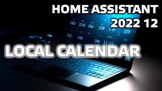 Блог Home Assistant  Local Calendar обновление 2022 12 [upl. by Aidiruy]