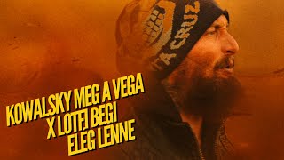 KOWALSKY MEG A VEGA X LOTFI BEGI  ELÉG LENNE Official [upl. by Gothart223]