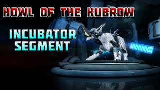 Warframe Tutorials Howl of The Kubrow Incubator Segment [upl. by Nisotawulo]