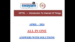 Nptel All in One Answers with Solutions  Introduction to Internet of Things  APRIL2024 [upl. by Haodnanehs266]