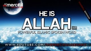 He is Allah ᴴᴰ  Islamic Spoken Word [upl. by Bryner]