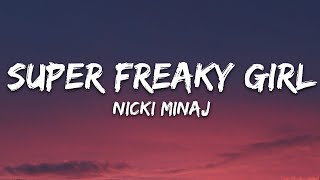 Nicki Minaj  Super Freaky Girl Lyrics [upl. by Ozneral]